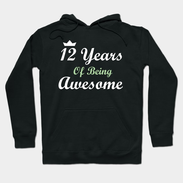 12 Years Of Being Awesome Hoodie by FircKin